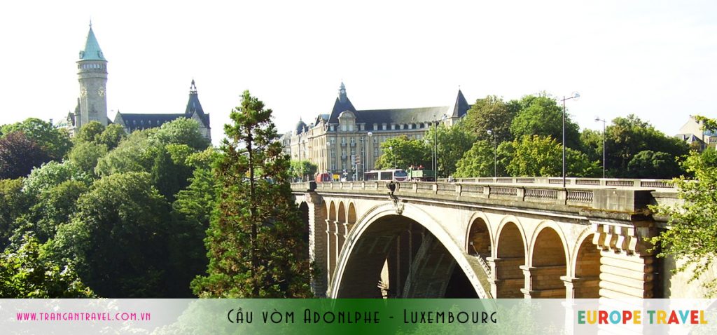 Cầu vòm Adonlphe - Luxembourg