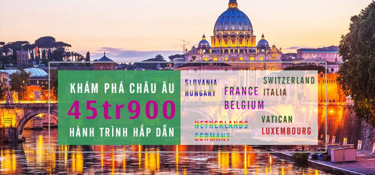 Du lịch Châu Âu cùng Tràng An Travel